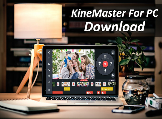 kinemaster for pc or windows