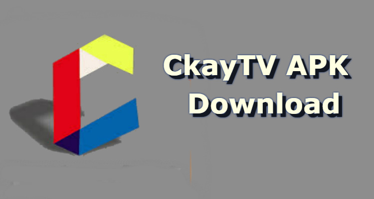 Download CkayTV APK Latest Version