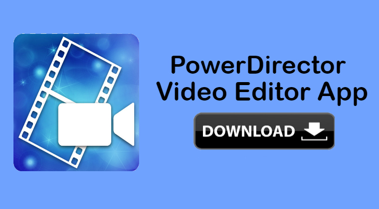 Download PowerDirector Pro APK 7.0.0 (Premium Unlocked)