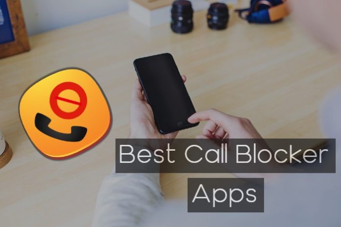 Best Call Blocker Apps For Smartphones