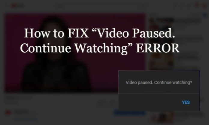 How to FIX "Video Paused. Continue Watching ERROR! YOUTUBE (2020