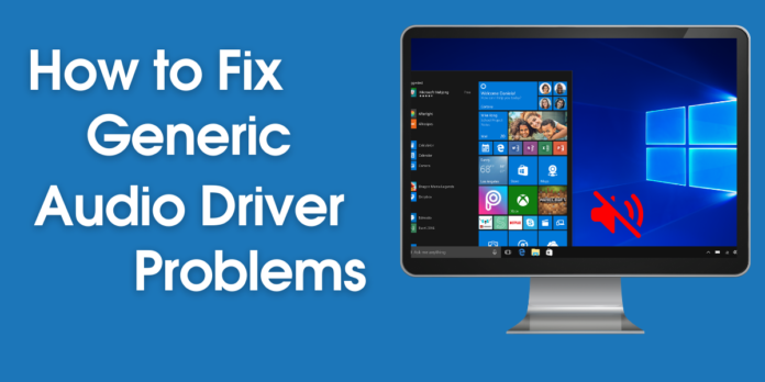 How to Fix Generic Audio Driver Detected in Windows 10