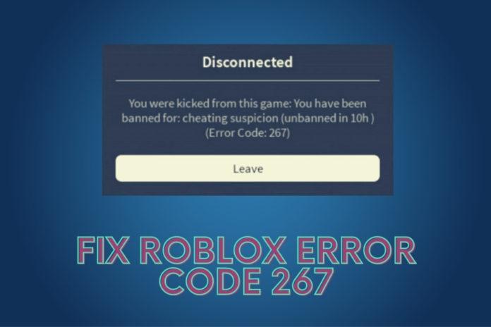 How to Resolve Roblox Error Code 267 - Technopo