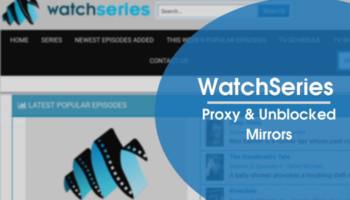 Watch Series Proxy Unblocked Mirrors Sites List Watchseries To Alternatives