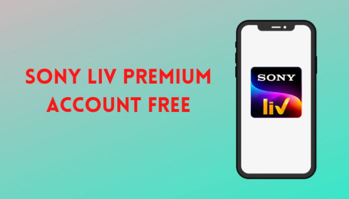Sony Liv Premium Account Free 2021