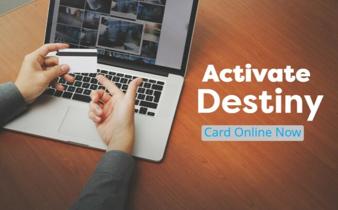  Destinycard Activate Login 2023 Guide To Activate Your Card 