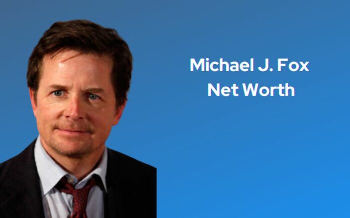 Michael J. Fox Net Worth