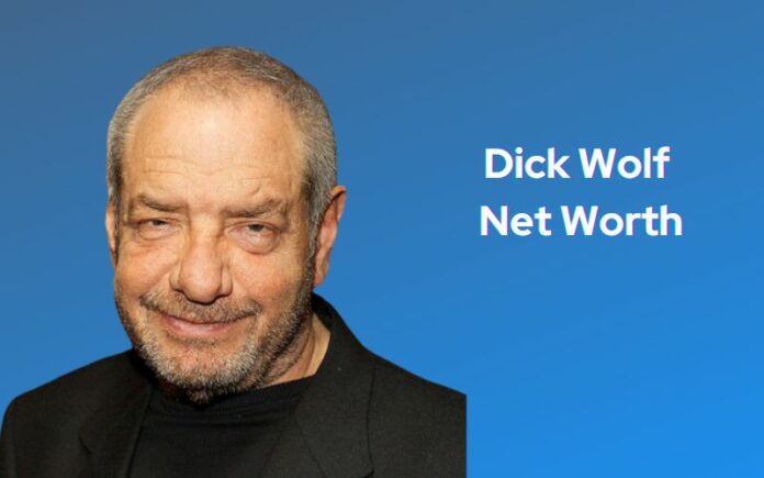 Dick Wolf Net Worth