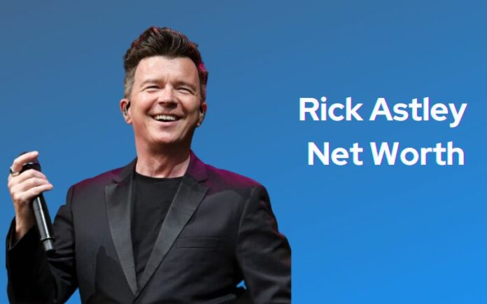 Rick Astley Net Worth